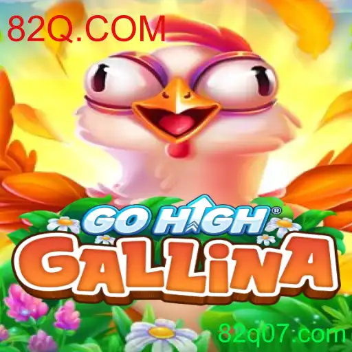 Descubra o Fascinante Mundo de GoHighGallina: O Jogo Sensação de 82Q.COM